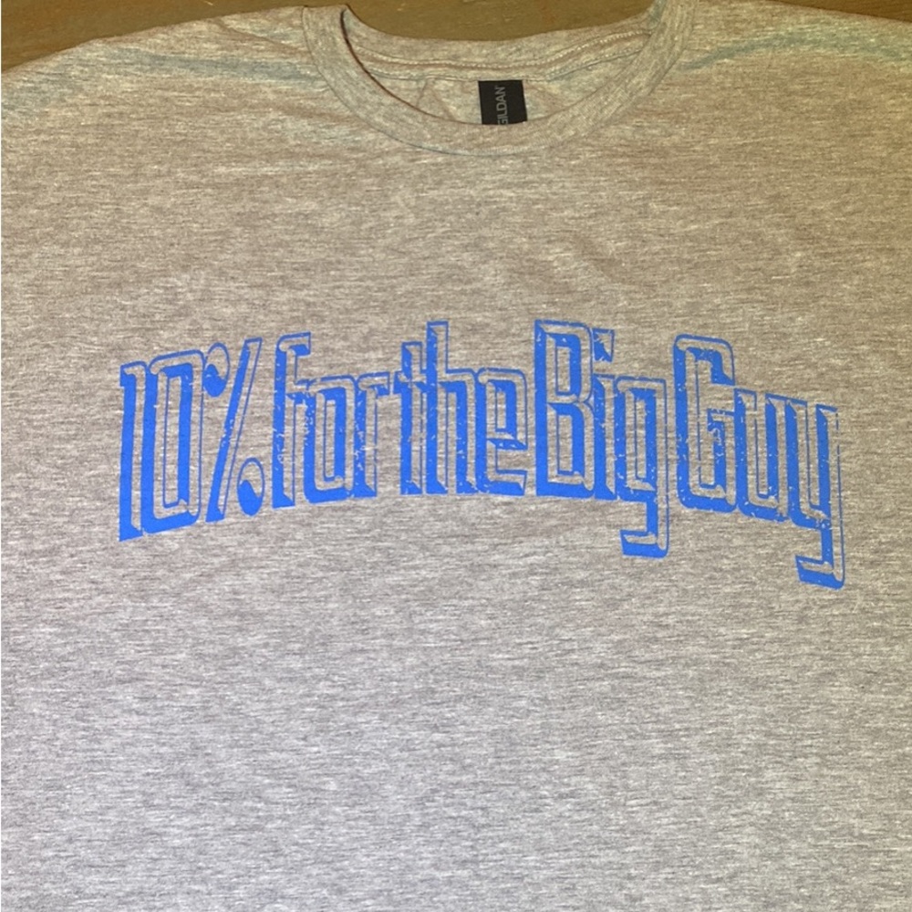 “10% For The Big Guy” t-shirt! L and XL. Super Soft and fun